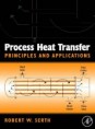 Process Heat Transfer: Principles and Applications